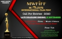 Call For Entries For MWFIFF - Late Deadline ENDS ON - 15th SEPTEMBER 2020!!!