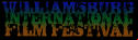 WILLIAMSBURG INTERNATIONAL FILM FESTIVAL